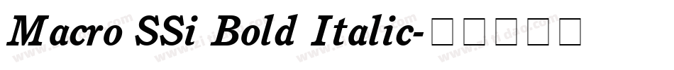 Macro SSi Bold Italic字体转换